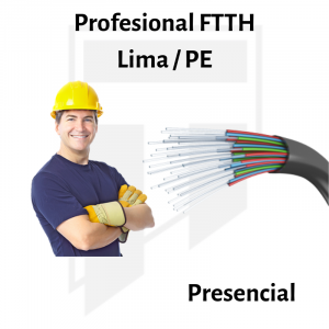Curso Presencial Profesional FTTH (Planta Externa y Instalación de Abonados) en Lima / PE