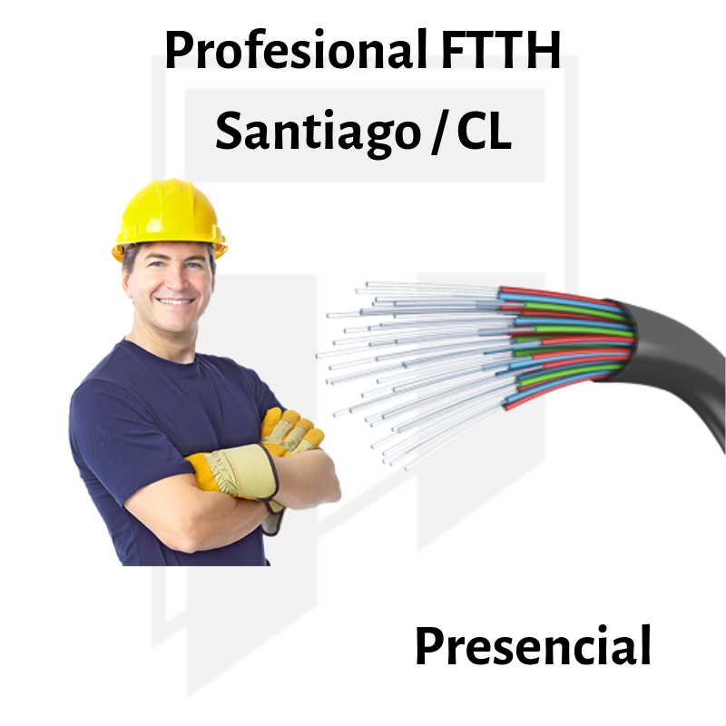 Curso Presencial Profesional FTTH (Planta Externa y Instalación de Abonados) en Santiago / CL